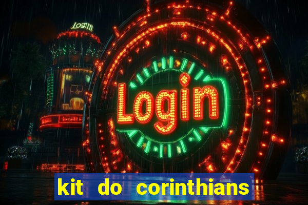 kit do corinthians dls 19